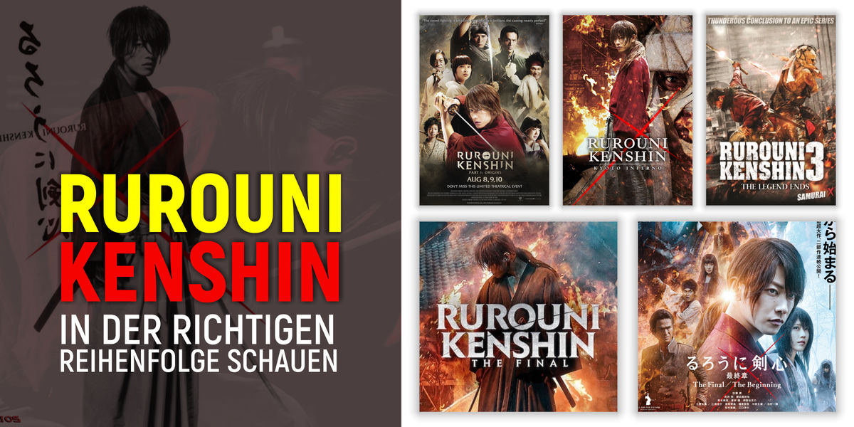 Rurouni Kenshin Filme in der richtigen Reihenfolge