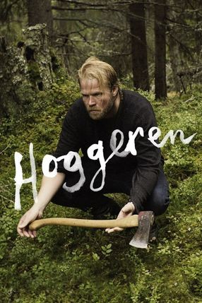 Poster: Hoggeren - Der Holzfäller