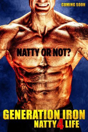 Poster: Generation Iron: Natty 4 Life