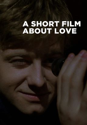 Poster: Ein kurzer Film über die Liebe