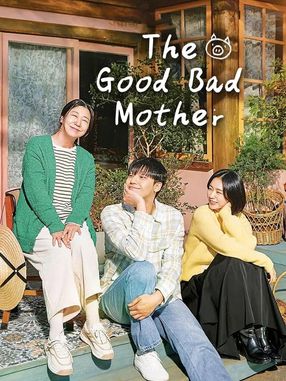 Poster: The Good Bad Mother