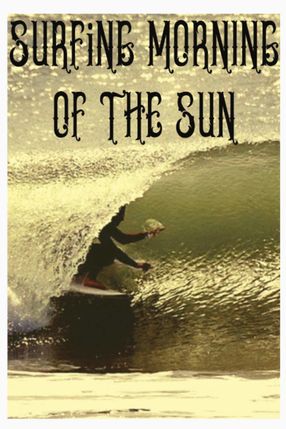 Poster: Surfing Morning of the Sun