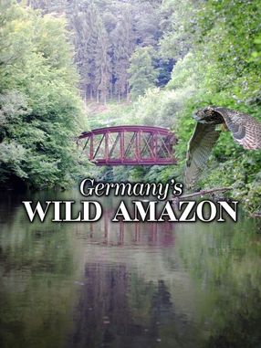 Poster: Germany's Wild Amazon