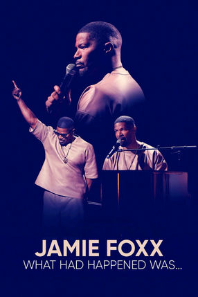 Poster: Jamie Foxx: What Had Happened Was...