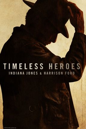 Poster: Timeless Heroes: Indiana Jones & Harrison Ford
