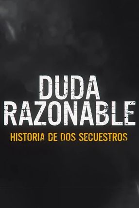 Poster: Reasonable Doubt: A Tale of Two Kidnappings