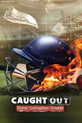 Poster: Caught Out: Crime. Corruption.Cricket.