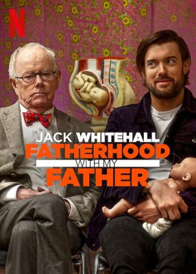 Poster: Jack Whitehall: Vaterschaft mit meinem Vater