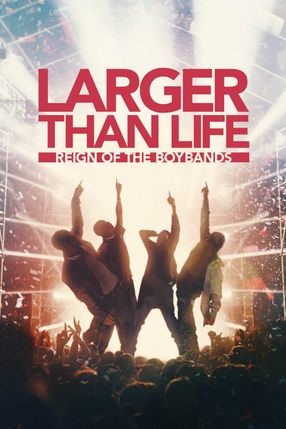 Poster: Larger than Life: Reign of the Boybands