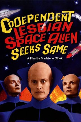Poster: Codependent Lesbian Space Alien Seeks Same