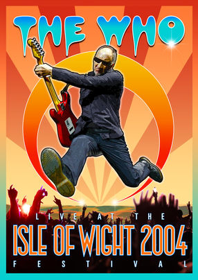Poster: The Who: Live at the Isle of Wight 2004 Festival