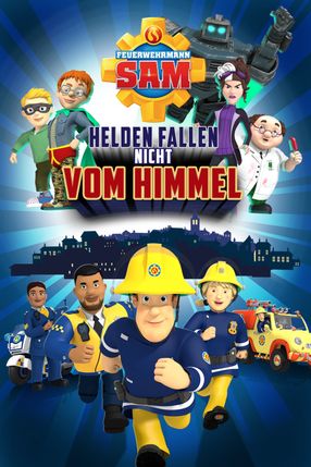 Poster: Feuerwehrmann Sam - Helden fallen nicht vom Himmel