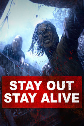 Poster: Stay Out Stay Alive