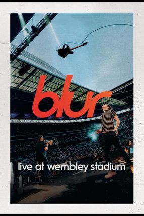 Poster: blur: Live at Wembley Stadium