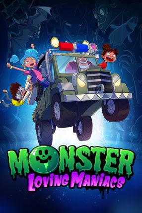 Poster: Monster Loving Maniacs