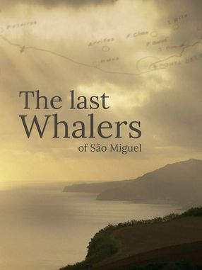 Poster: The Last Whalers of São Miguel
