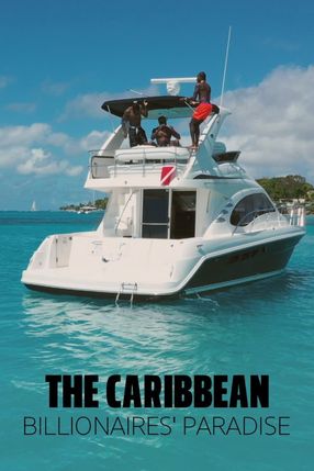 Poster: The Caribbean: Billionaires' Paradise