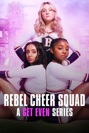 Poster: Rebel Cheer Squad: A Get Even Series