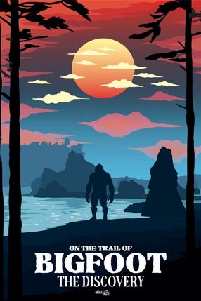 Poster: On the Trail of Bigfoot: The Discovery