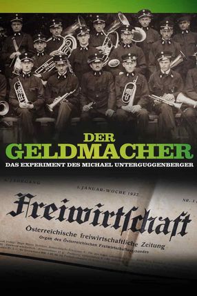 Poster: Der Geldmacher – Das Experiment des Michael Unterguggenberger