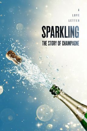 Poster: Sparkling: The Story Of Champagne