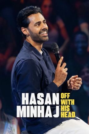 Poster: Hasan Minhaj: Off with His Head