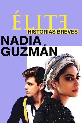 Poster: Élite-Kurzgeschichten: Nadia – Guzmán