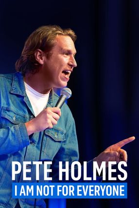 Poster: Pete Holmes: I Am Not for Everyone