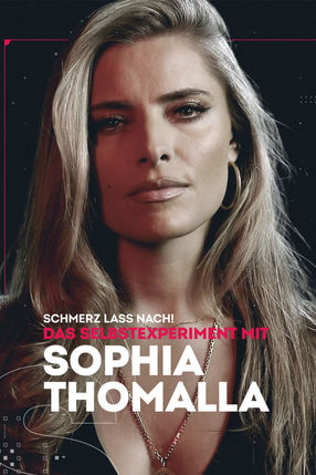 Poster: Schmerz lass nach! - Das Selbstexperiment mit Sophia Thomalla