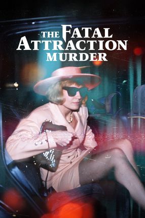 Poster: The Fatal Attraction Murder