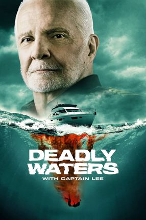 Poster: Deadly Waters with Captain Lee