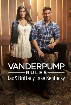 Poster: Vanderpump Rules Jax & Brittany Take Kentucky