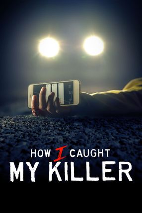 Poster: How I Caught My Killer
