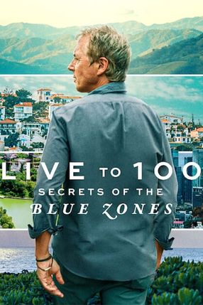 Poster: Live to 100: Secrets of the Blue Zones