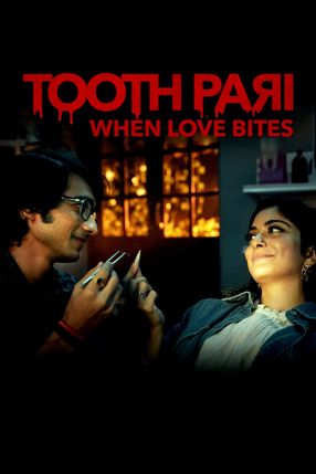 Poster: Tooth Pari: When Love Bites