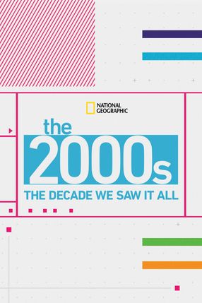 Poster: The 2000's: The Decade We Saw It All
