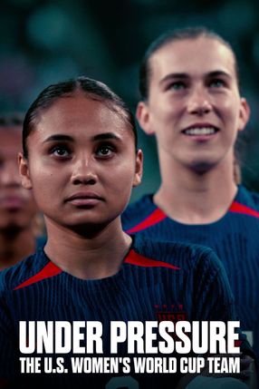 Poster: Unter Druck: Das US-Team für die Fußball-WM der Frauen