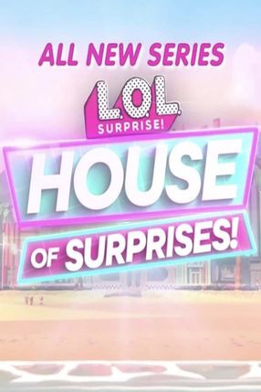 Poster: L.O.L. Surprise! House of Surprises