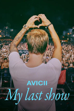 Poster: Avicii - Mein letztes Konzert