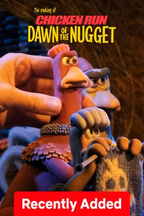 Poster: The Making of Chicken Run: Dawn of the Nugget