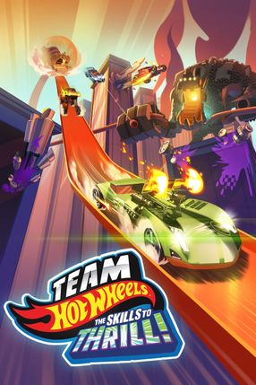 Poster: Team Hot Wheels: The Skills to Thrill