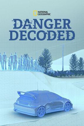 Poster: Danger Decoded