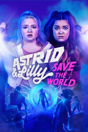 Poster: Astrid & Lilly Save the World