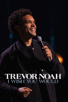 Poster: Trevor Noah: I Wish You Would