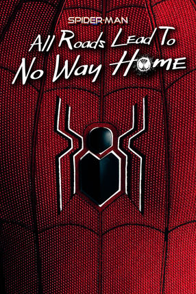 Poster: Spider-Man: All Roads Lead to No Way Home