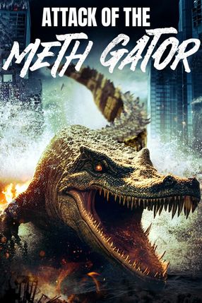 Poster: Attack of the Meth Gator