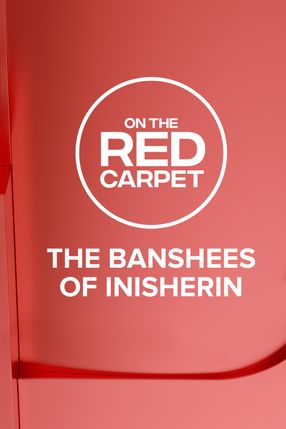 Poster: On the Red Carpet Presents: The Banshees of Inisherin