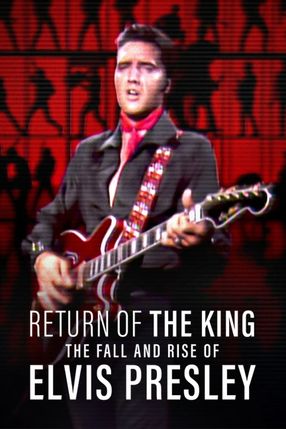 Poster: Rückkehr des Kings: Der Aufstieg und Fall von Elvis Presley