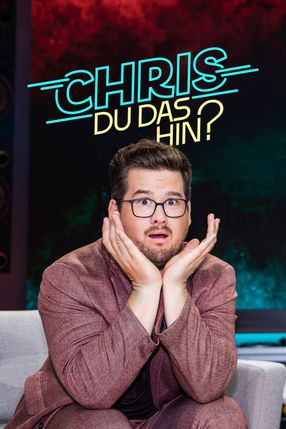 Poster: Chris Du das hin?