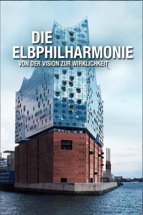 Poster: Die Elbphilharmonie - Von der Vision zur Wirklichkeit